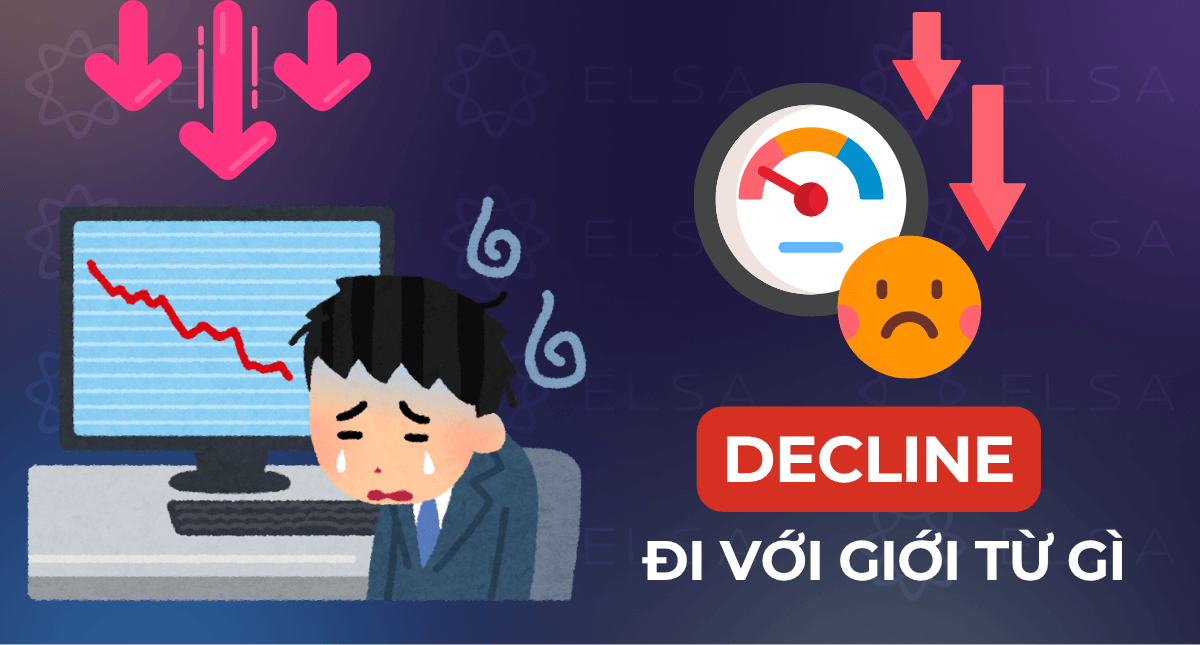 Decline đi với giới từ gì? Cách dùng đúng nhất trong tiếng Anh