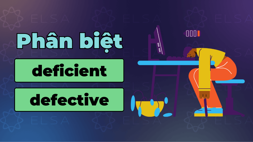 Phân biệt deficient và defective Phân biệt deficient và defective