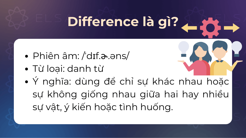 Difference là một danh từ vô cùng phổ biến trong tiếng Anh