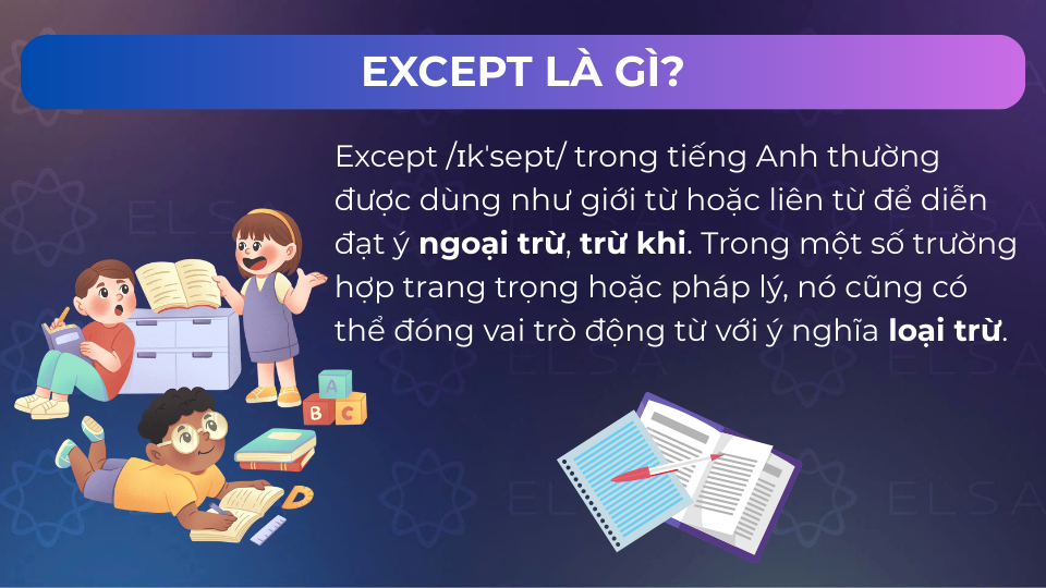 Except có nghĩa là ngoại trừ