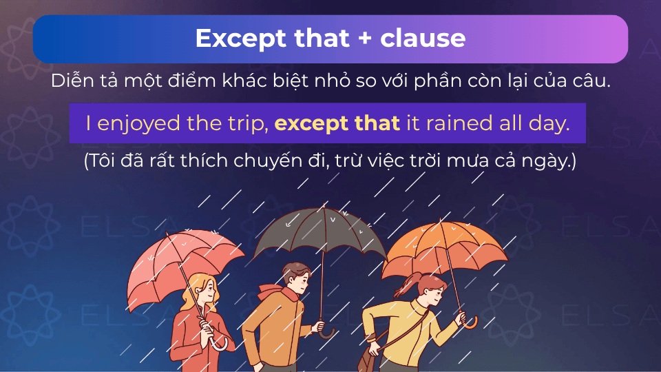 Câu ví dụ cấu trúc except that + clause