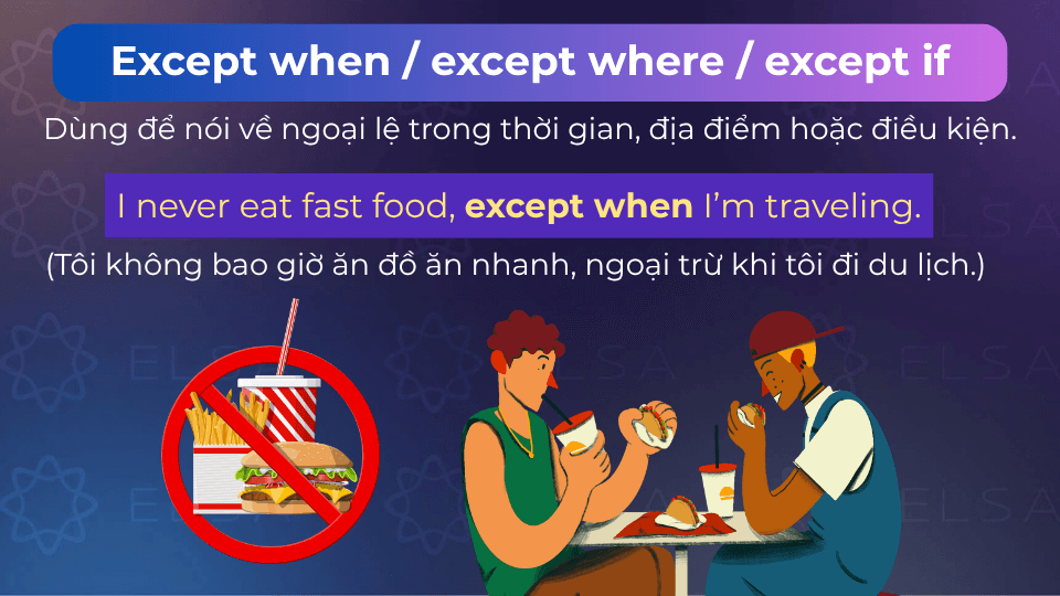 Câu ví dụ cấu trúc except when