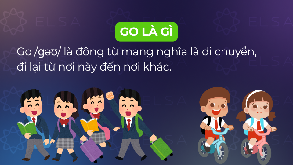 Định nghĩa Go là gì trong tiếng Anh