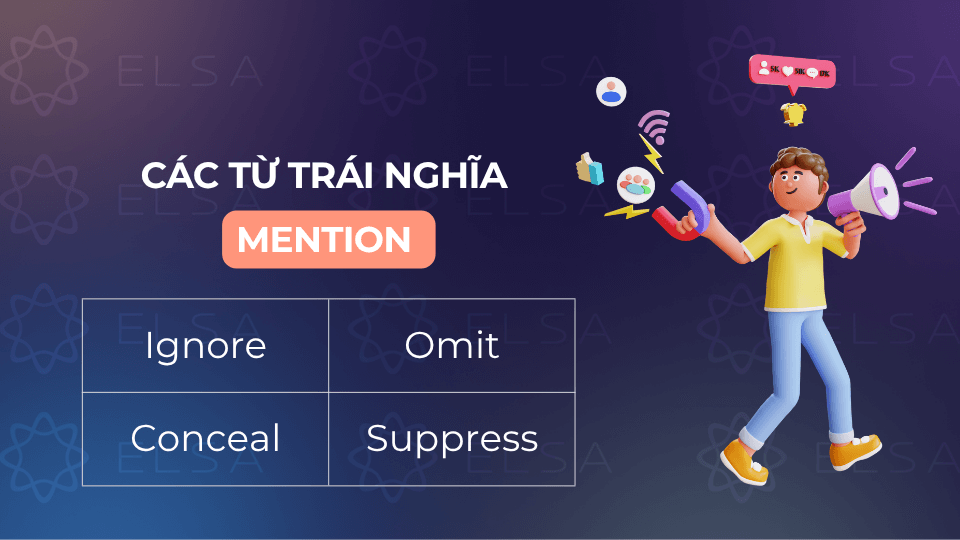 Các từ trái nghĩa với mention