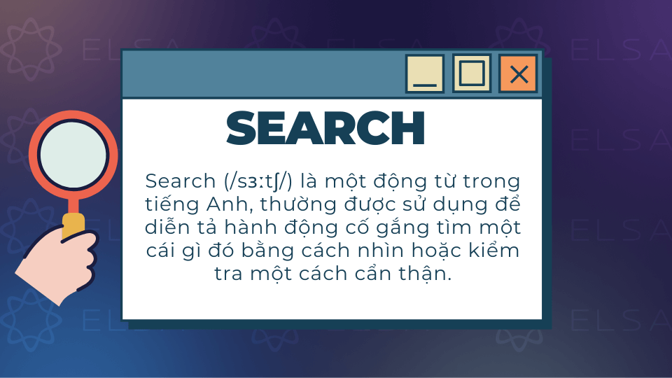 Search là gì? Định nghĩa search là gì trong tiếng Anh