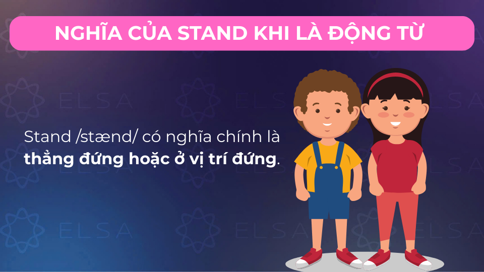 Stand có nghĩa chính là đứng