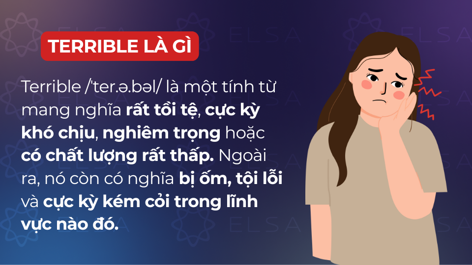 Terrible tính từ mang nhiều nghĩa trong tiếng Anh Terrible tính từ mang nhiều nghĩa trong tiếng Anh