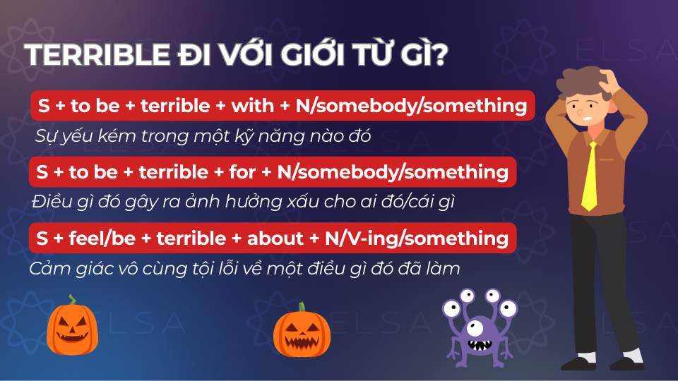 Terrible đi với giới từ with, for và about Terrible đi với giới từ with, for và about