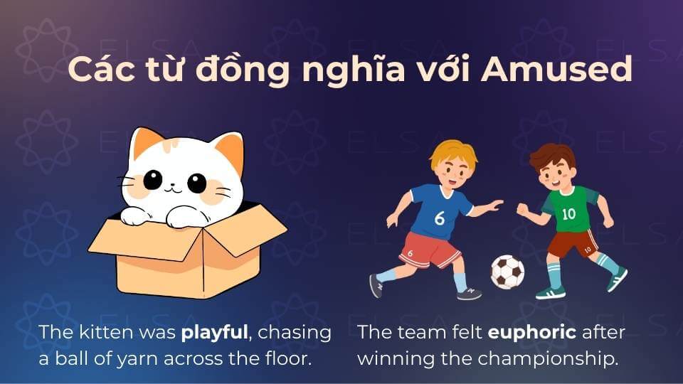 Các từ đồng nghĩa với Amused thông dụng Các từ đồng nghĩa với Amused thông dụng