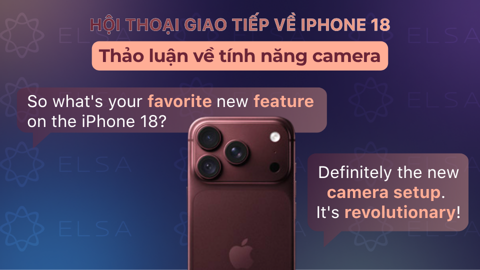 Mẫu hội thoại về tính năng camera iPhone 18
(Nguồn ảnh sản phẩm: Apple.com)