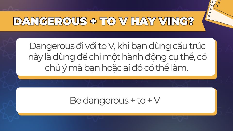 Dangerous đi với to V Dangerous đi với to V