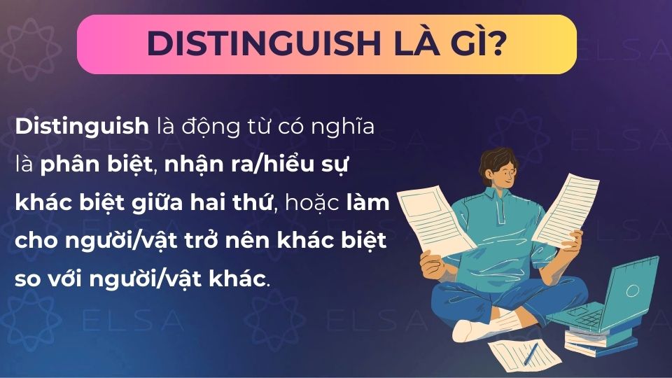 Distinguish có nghĩa là phân biệt