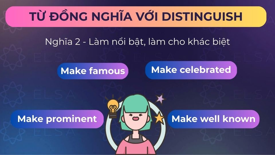Một số từ đồng nghĩa với distinguish mang nghĩa nổi bật
