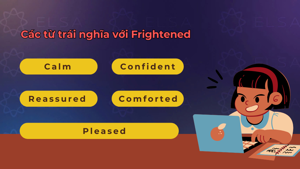 Các từ trái nghĩa với frightened