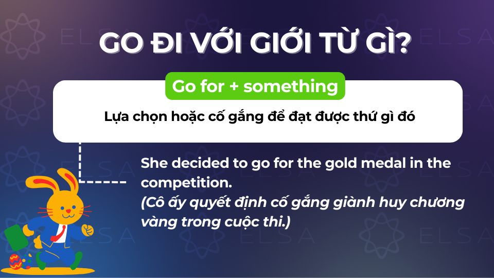 Cấu trúc go đi với giới từ for