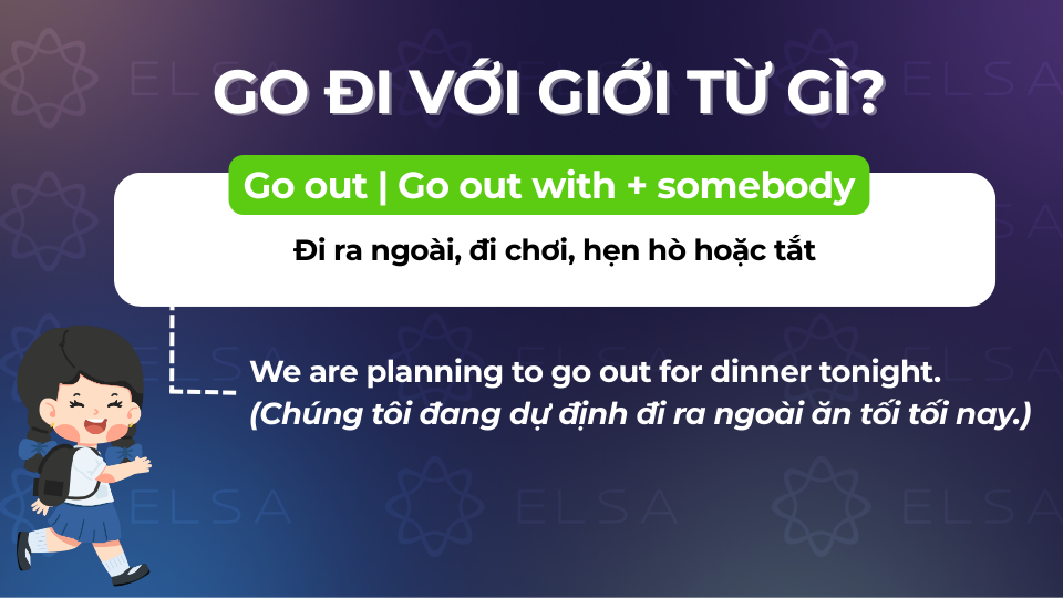 Cấu trúc go đi với giới từ out