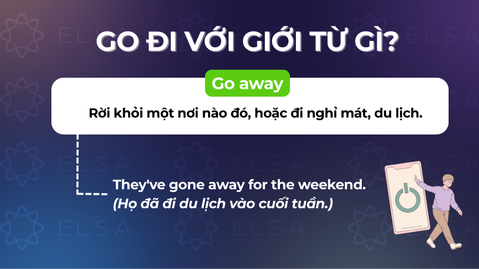 Cấu trúc go đi với giới từ away