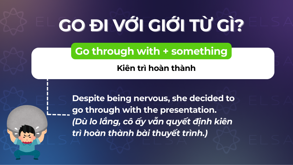 Cấu trúc go đi với giới từ through with