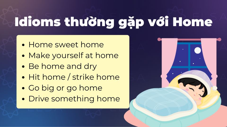 Các idioms thường gặp với Home Các idioms thường gặp với home