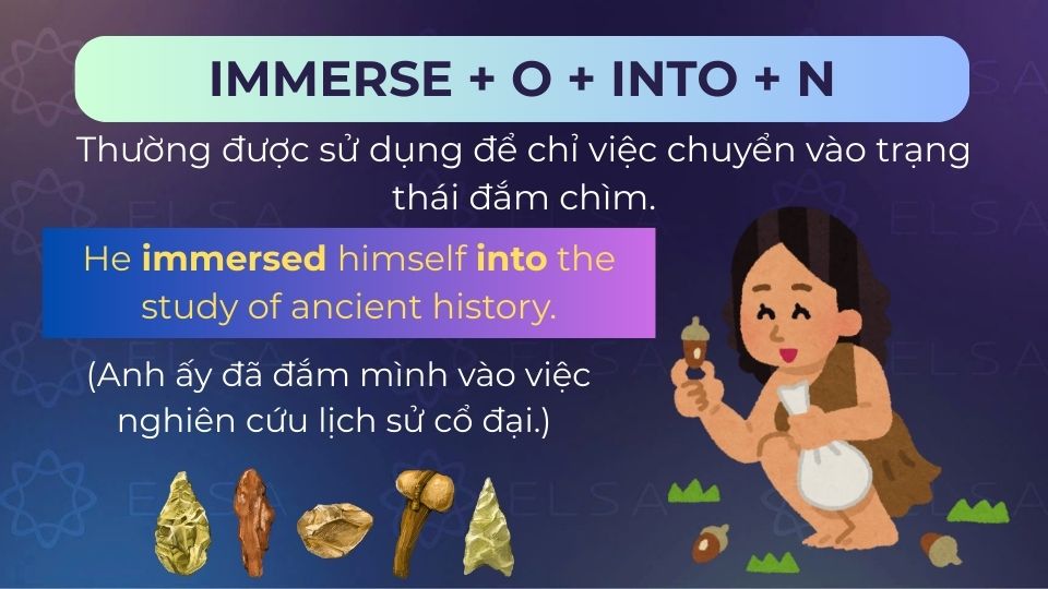 Câu ví dụ Immerse into