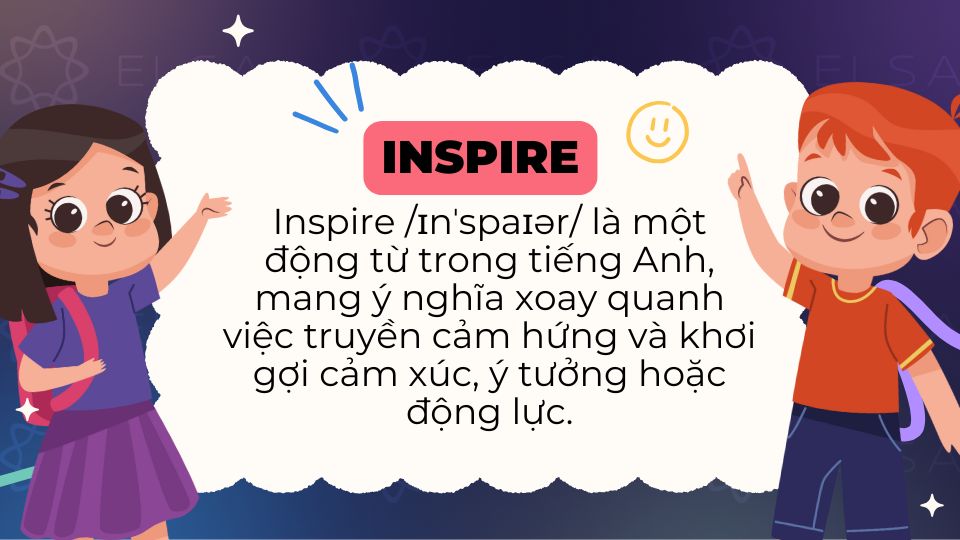 Inspire là gì? Định nghĩa Inspire là gì trong tiếng Anh