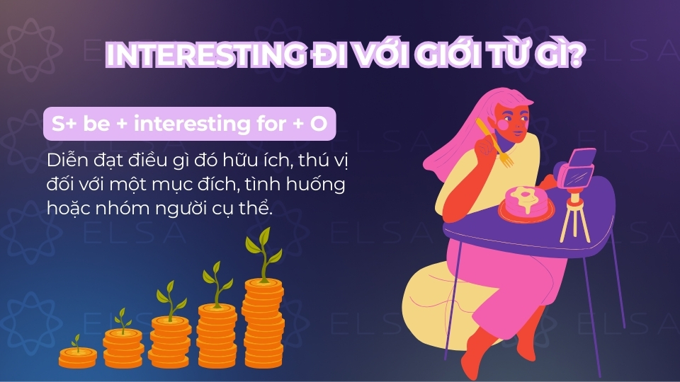 Cấu trúc interesting đi với giới từ for Cấu trúc interesting đi với giới từ for