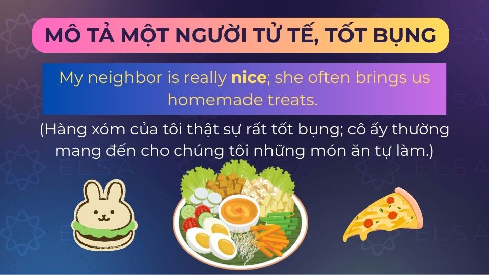 Câu ví dụ dùng nice chỉ sự tử tế