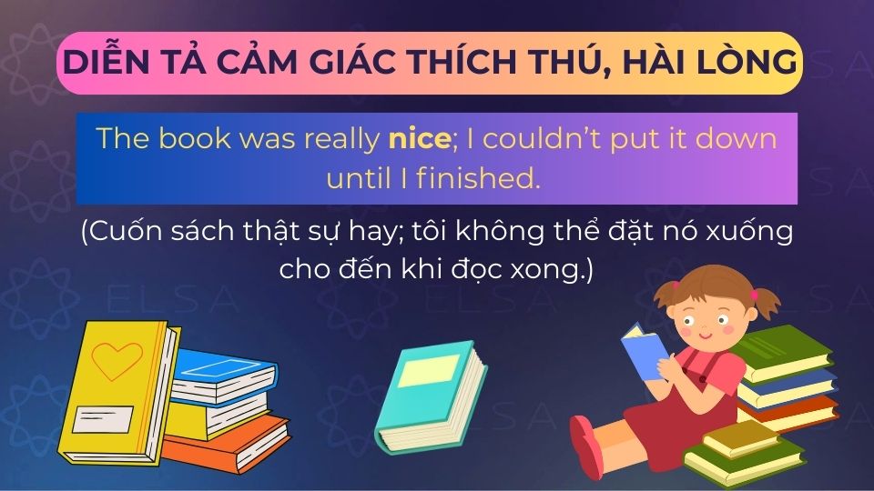 Câu ví dụ dùng nice chỉ cảm giác thích thú