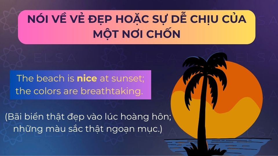 Câu ví dụ dùng nice chỉ vẻ đẹp