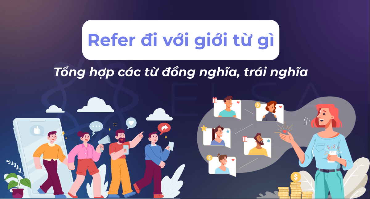Refer đi với giới từ gì? Tổng hợp các từ đồng nghĩa, trái nghĩa