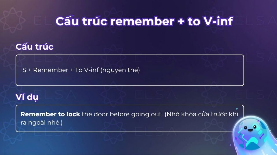 Cấu trúc remember + to V-inf