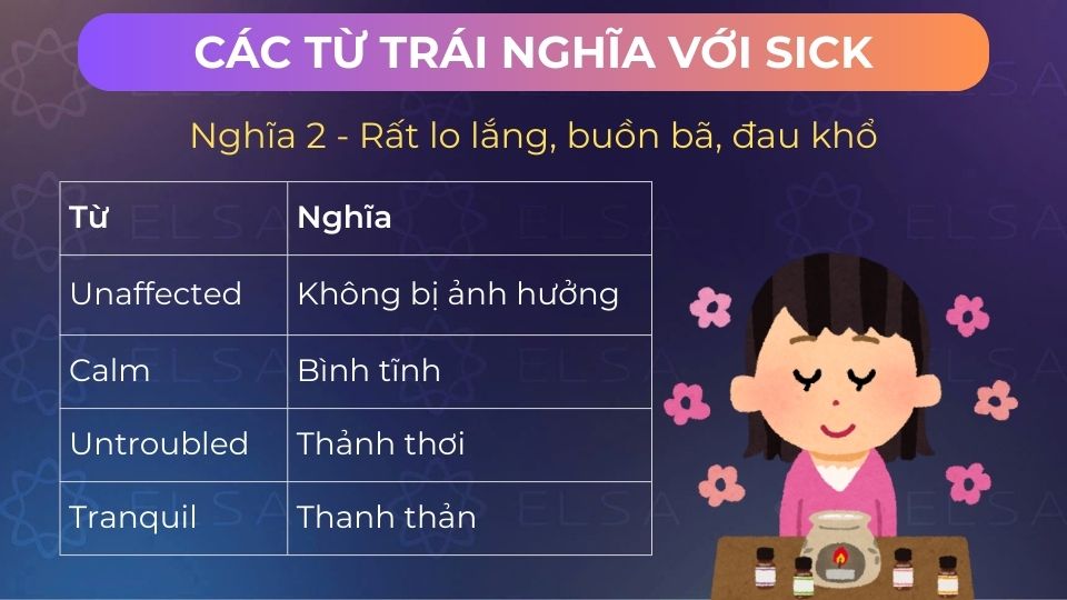 Một số từ trái nghĩa với sick nghĩa lo lắng