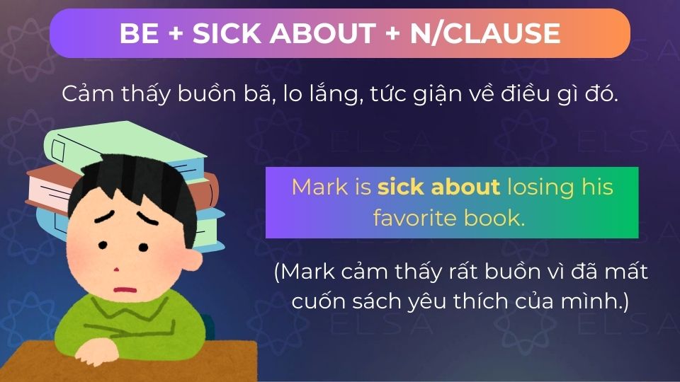 Câu ví dụ sick about