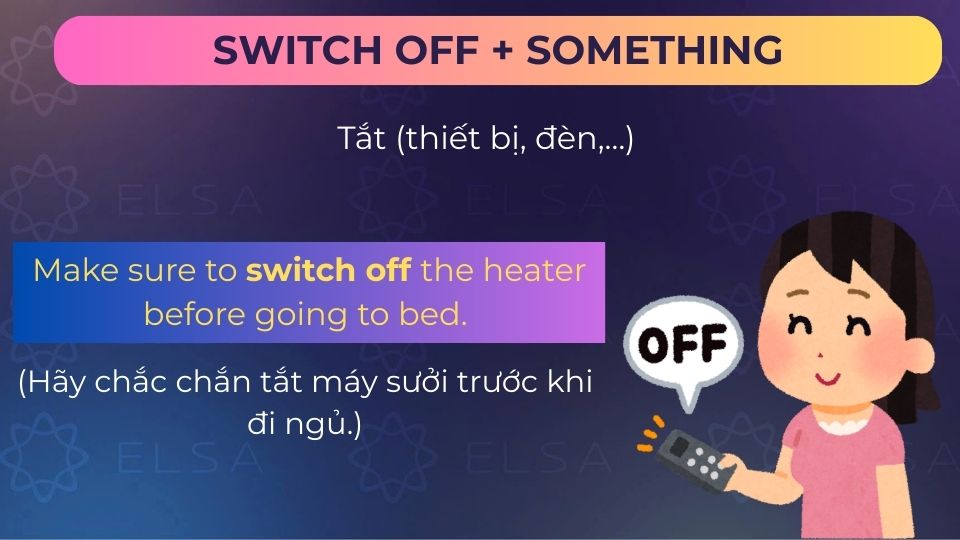 Câu ví dụ switch off