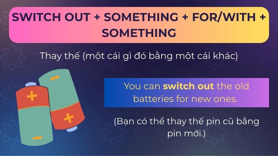 Câu ví dụ switch out