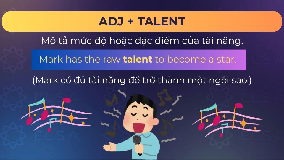 Câu ví dụ tính từ + talent 