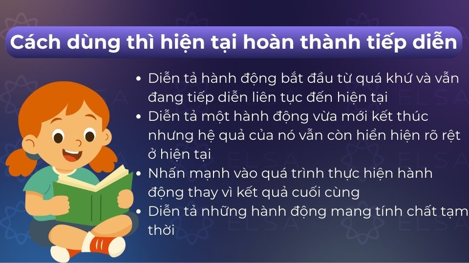 Thì này nhấn mạnh tính liên tục của hành động bắt đầu từ quá khứ và kéo dài đến hiện tại Thì này nhấn mạnh tính liên tục của hành động bắt đầu từ quá khứ và kéo dài đến hiện tại