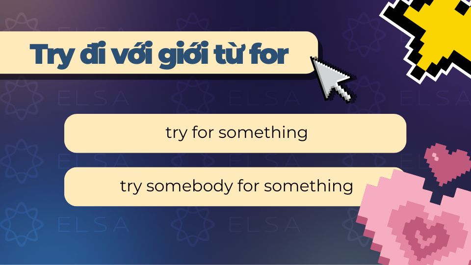Try đi với giới từ for Try đi với giới từ for