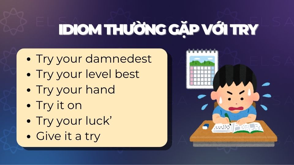 Các idiom thường gặp với try Các idiom thường gặp với try