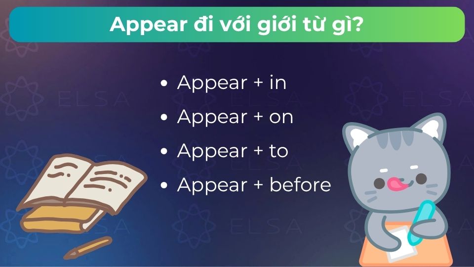 Appear có thể đi kèm với nhiều giới từ 