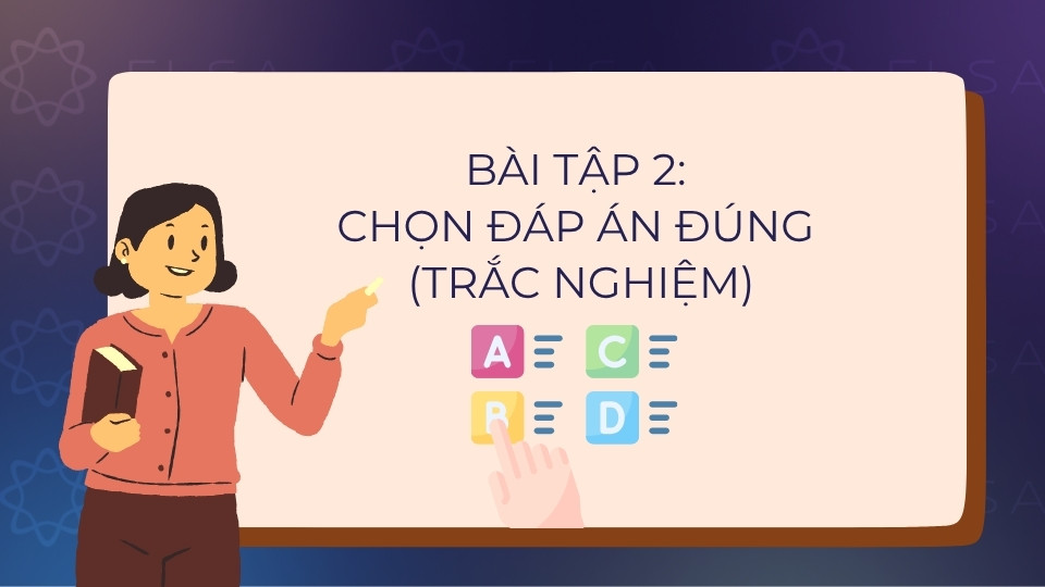 Bài tập trắc nghiệm chọn câu đúng