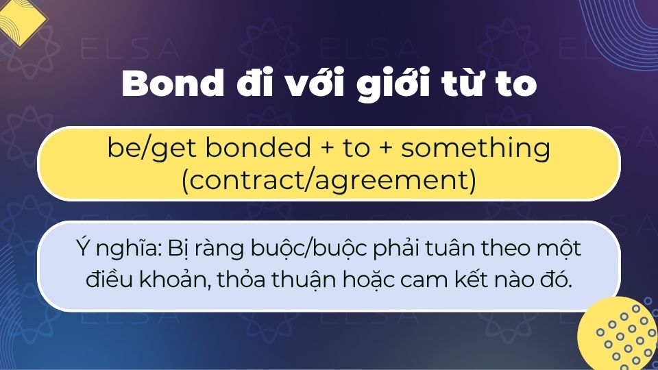 Bond đi với giới từ to Bond đi với giới từ to