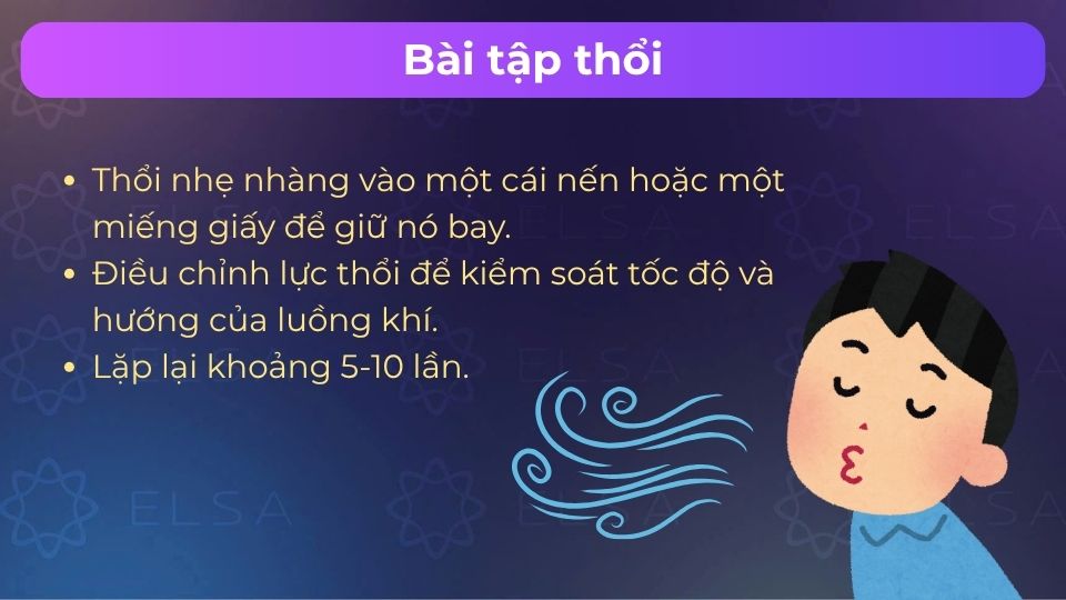 Tập thổi giúp kiểm soát hơi thở tốt hơn và phát âm