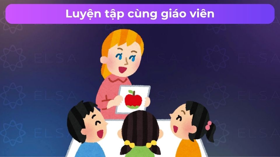 Luyện phát âm cùng giáo viên