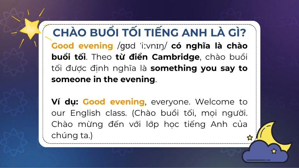 Good evening có nghĩa là chào buổi tối trong tiếng Anh Good evening có nghĩa là chào buổi tối trong tiếng Anh