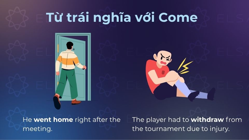 Từ trái nghĩa với Come sẽ giúp bạn nâng cao vốn từ vựng