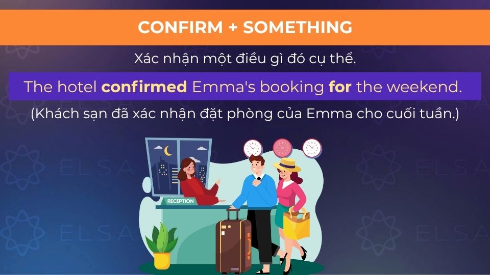 Câu ví dụ cấu trúc confirm + something