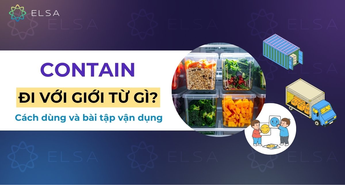 Contain đi với giới từ gì? Cách dùng và bài tập vận dụng