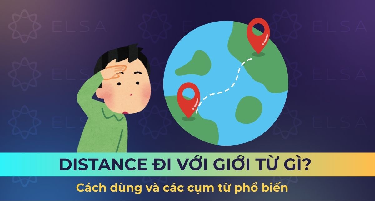 Distance đi với giới từ gì? Cách dùng và các cụm từ phổ biến