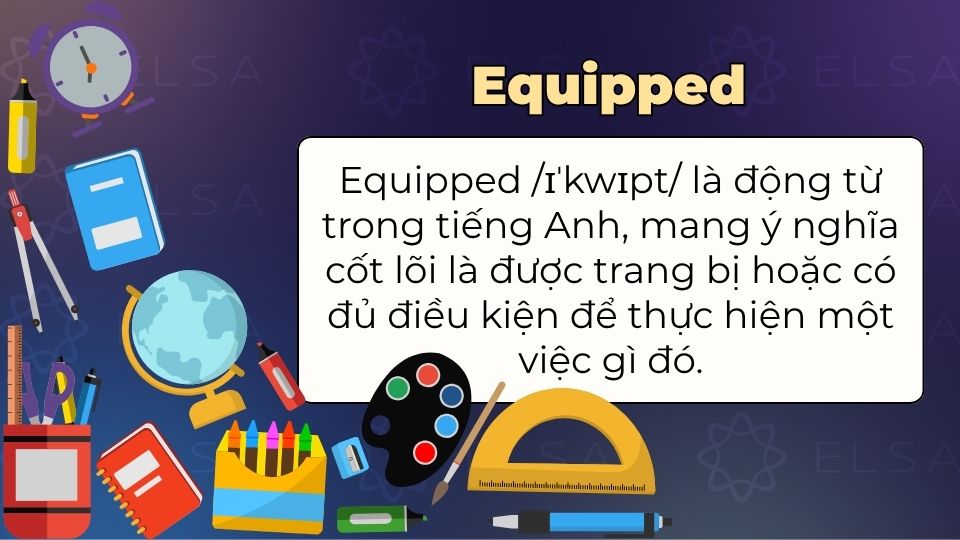 Equipped là gì? Định nghĩa Equipped là gì trong tiếng Anh